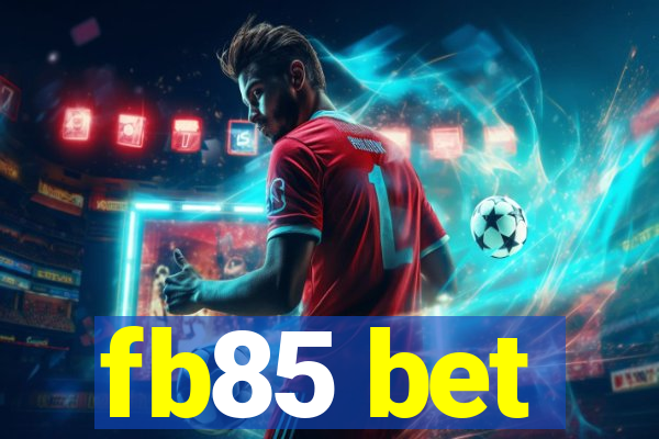 fb85 bet